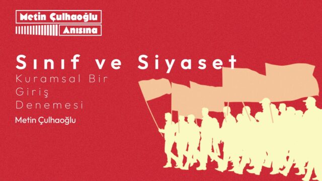 Sınıf ve Siyaset: Kuramsal Bir Giriş Denemesi